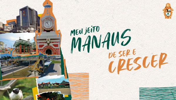 Meu jeito Manaus de ser e crescer: